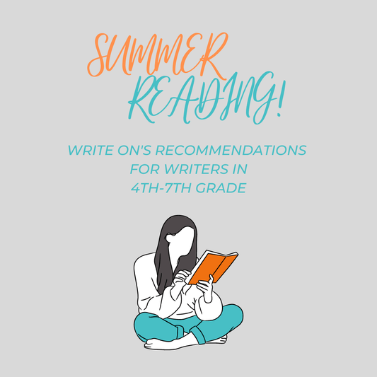 Summer Reading Recommendations for Writers in 4th - 7th Grade - Write On! Learning