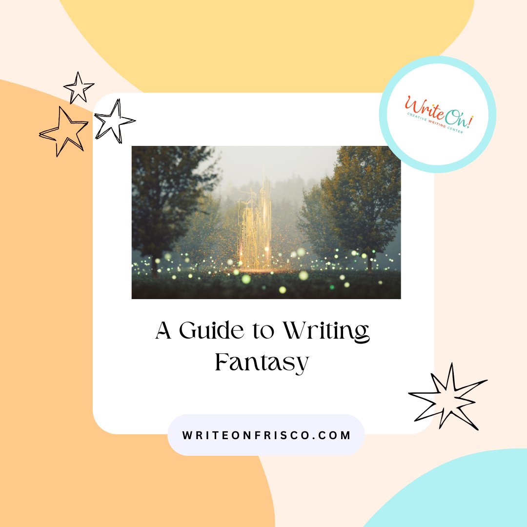 Fantasy Writing Setting A Guide to Writing Fantasy – Write On! Learning